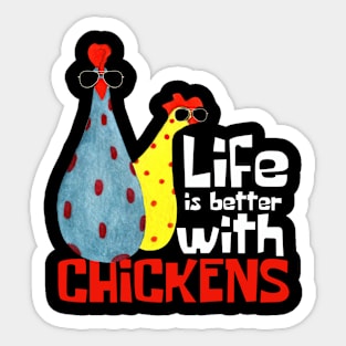 Life is Better With Chickens Funny Sticker